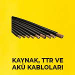 KAYNAK, TTR VE AKÜ KABLOLARI