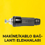 MAKİNA / KABLO BAĞLANTI ELEMANLARI
